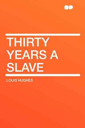 Thirty Years a Slave
